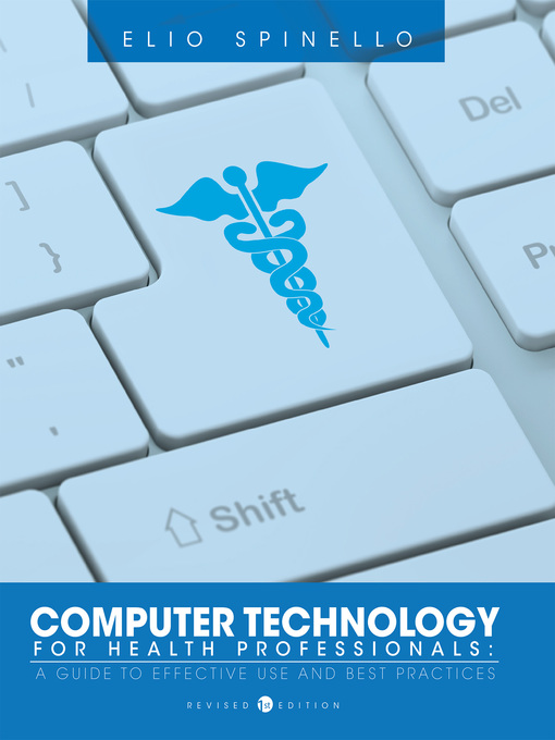 Title details for Computer Technology for Health Professionals: by Elio Spinello - Available